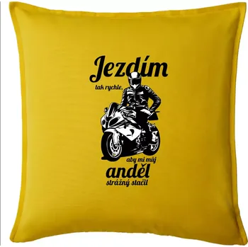 Polštář Silniční motorka - jezdím tak rychle, aby mi můj anděl strážný stačil - Polštář 50x50 - 50x50 - Pouze potah ( Žlutá )