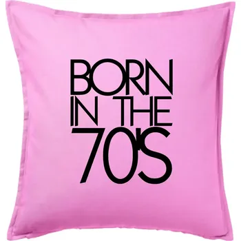 Polštář Born In The 70's - Polštář 50x50 - 50x50 - Včetně výplně ( Růžová )