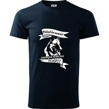 Pánské tričko Německý ovčák - pokud ho nemáš nepochopíš - Triko extra velké (5-8XL) - 6XL ( Námořní modrá (velmi tmavá - téměř černá) )