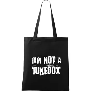 Nákupní taška Iam not a jukebox - na prsou - Taška bavlněná - 42 x 38 cm ( Černá )