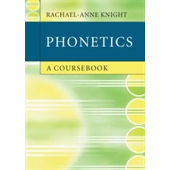 Phonetics - Knight, Rachael-Anne [EN] (2012, Brožovaná, Cambridge University Press)