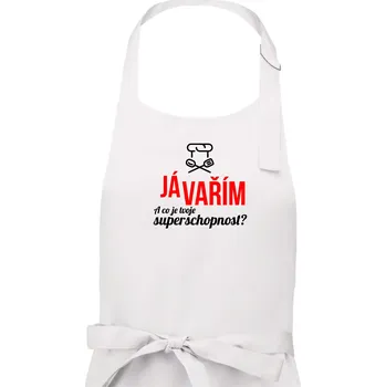 Kuchyňská zástěra Já vařím - tvoje superschopnost? rovný nápis - Dámská zástěra na vaření - Univerzální velikost ( Bílá )