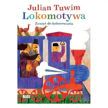 První čtění Julian Tuwim. Lokomotywa. Zeszyt do kolorowania - Julian Tuwim