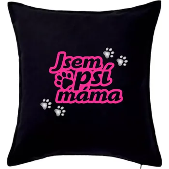 Polštář Jsem psí máma - Polštář 50x50 - 50x50 - Pouze potah ( Černá )