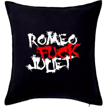 Polštář Romeo Fuck Juilet - Romeo vojel Julii - Polštář 50x50 - 50x50 - Pouze potah ( Černá )