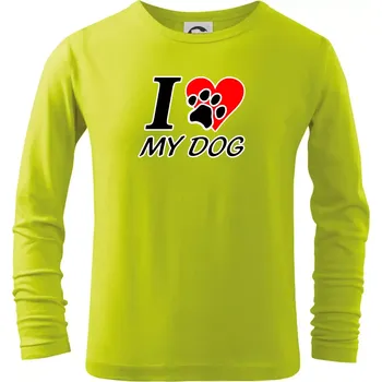 I love my dog - nápis - Triko dětské Long Sleeve - 158 cm/12 let ( Limetková )