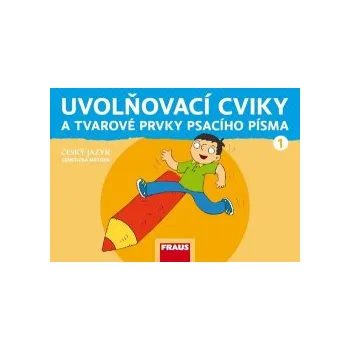 Grycová, Martina; Havel, Jiří; Černá, Karla - Uvolňovací cviky a tvarové prvky psacího písma