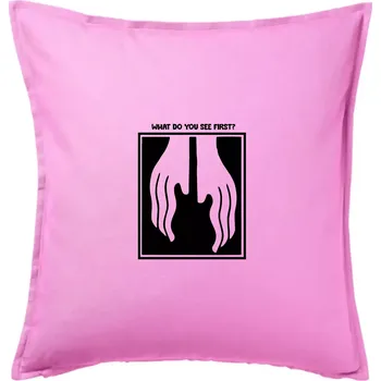 Polštář What do you see first? Kytara - Ruce - Polštář 50x50 - 50x50 - Pouze potah ( Růžová )