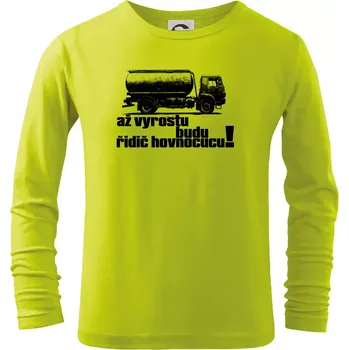Až vyrostu budu řidič hovnocucu - Triko dětské Long Sleeve - 104-110cm / 3-4 roky ( Limetková )