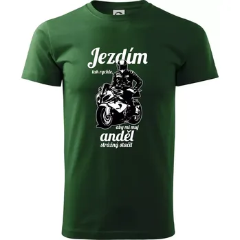 Pánské tričko Silniční motorka - jezdím tak rychle, aby mi můj anděl strážný stačil - Triko extra velké (5-8XL) - 8XL ( Lahvově zelená )