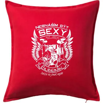 Polštář Nesnáším být sexy - bubeník - Polštář 50x50 - 50x50 - Pouze potah ( Červená )