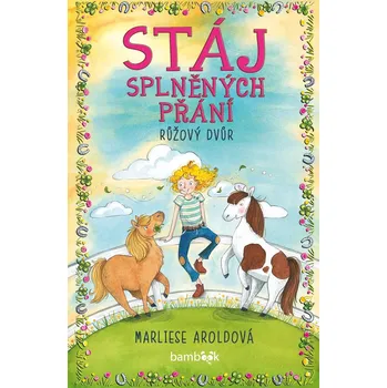 Kniha Stáj splněných přání Růžový dvůr - Marliese Arold (E-Kniha)