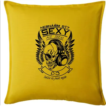 Polštář Nesnáším být sexy ale jsem - DJ - Polštář 50x50 - 50x50 - Pouze potah ( Žlutá )