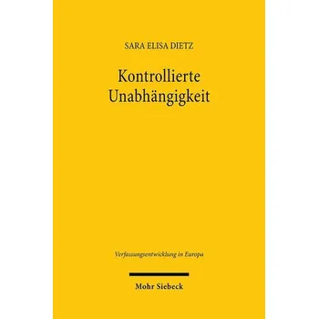 Kontrollierte Unabhängigkeit - Dietz, Sara Elisa