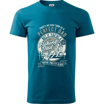 Fishing Perfect dad - Klasické pánské triko vyšší gramáže - S ( Petrolejová )