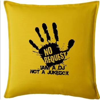 Polštář Iam a dj not a jukebox - ruka - Polštář 50x50 - 50x50 - Pouze potah ( Žlutá )