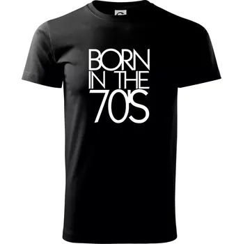 Born In The 70's - Triko extra velké (5-8XL) - 6XL ( Černá )