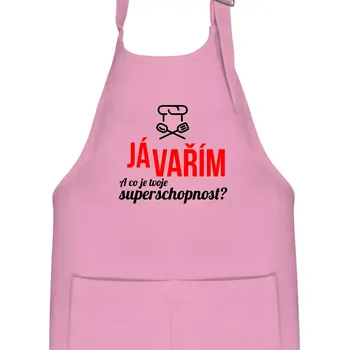 Kuchyňská zástěra Já vařím - tvoje superschopnost? rovný nápis - Dětská zástěra na vaření - Univerzální velikost ( Růžová )