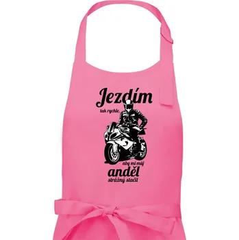 Kuchyňská zástěra Silniční motorka - jezdím tak rychle, aby mi můj anděl strážný stačil - Dámská zástěra na vaření - Univerzální velikost ( Růžová )
