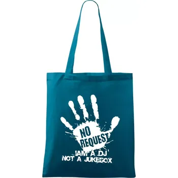 Nákupní taška Iam a dj not a jukebox - ruka - Taška bavlněná - 42 x 38 cm ( Petrolejová )