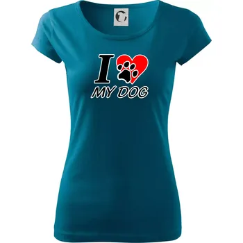 I love my dog - nápis - Dámské triko Pure - S ( Petrolejová )