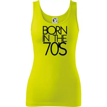 Born In The 70's - Dámské tílko - M ( Limetková )