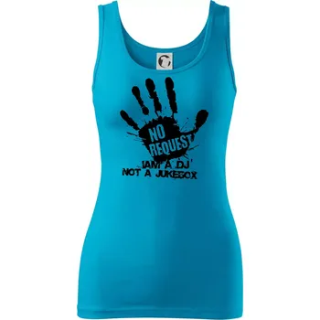 Dámské tričko Iam a dj not a jukebox - ruka - Dámské tílko - XL ( Světlý tyrkys )