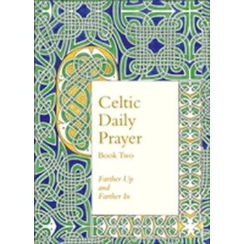 Celtic Daily Prayer: Book Two - Northumbria Community