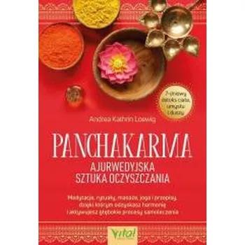 Panchakarma - ajurwedyjska sztuka oczyszczania - Loewig, Andrea-Kathrin