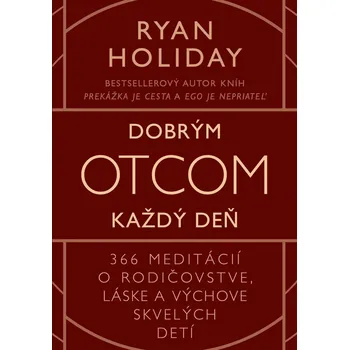 Kniha Dobrým otcom každý deň - Ryan Holiday (E-Kniha)