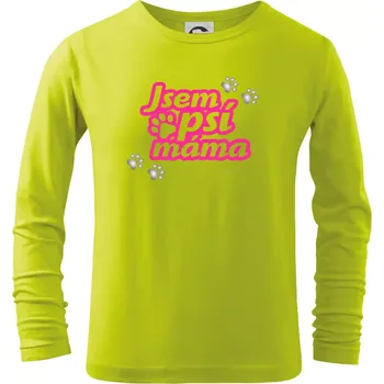 Dětská móda Jsem psí máma - Triko dětské Long Sleeve - 158 cm/12 let ( Limetková )