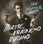 Partie krásného Rudiho - Jan Štifter…