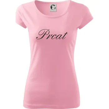 Dámské oblečení Prcat (souložit vulgárně) - Dámské triko Pure - XS ( Růžová )