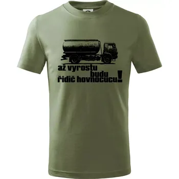 Až vyrostu budu řidič hovnocucu - Tričko dětské bavlněné - 122 cm/6 let ( Khaki )