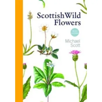 Příroda Scottish Wild Flowers - Scott Michael [EN] (2011, Brožovaná, Birlinn General)