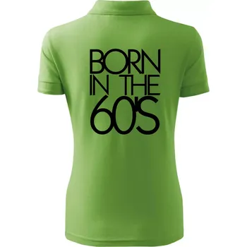 Born In The 60's - Polokošile dámská Pique Polo - XS ( Trávově zelená )