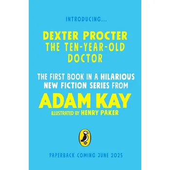 Populárně naučná literatura pro dospělé Dexter Procter the 10-Year-Old Doctor