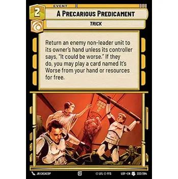 Sběratelská karetní hra A Precarious Predicament 222/264 - Legends of the Force Typ karty: Standard