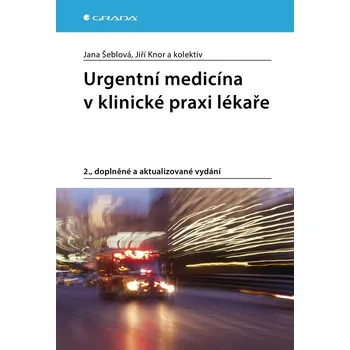 Urgentní medicína v klinické praxi lékaře