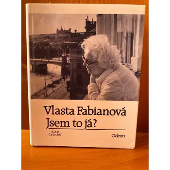 Literární biografie Jsem to já? – Vlasta Fabiánová