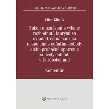 Zákon o uznávaní a výkone rozhodnutí, ktorými sa ukladá trestná sankcia