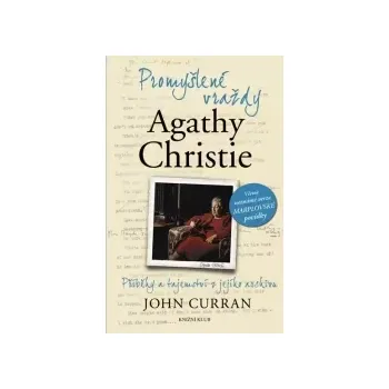 Promyšlené vraždy Agathy Christie - Curran John - POŠKOZENÉ