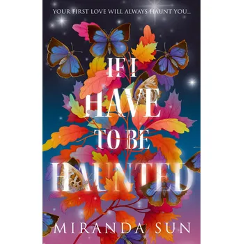 Cizojazyčná kniha If I Have To Be Haunted – Miranda Sun