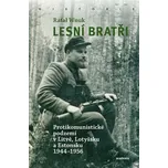 Lesní bratři: Protikomunistické podzemí…