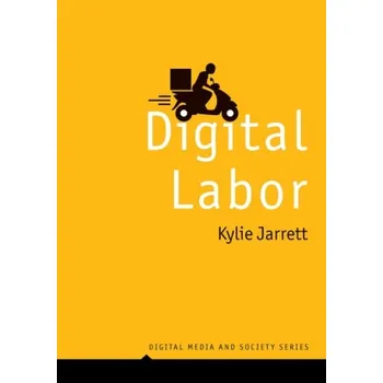 Digital Labor - Jarrett, Kylie (University College Dublin)