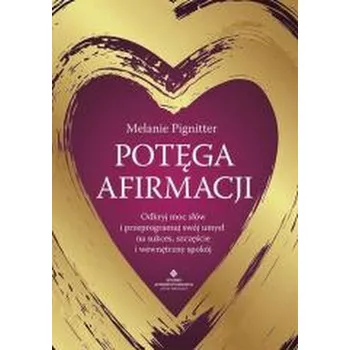 Potęga afirmacji - Pignitter, Melanie