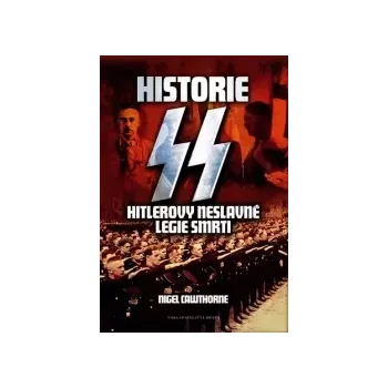 Historie SS - Hitlerovy neslavné legie smrti - poškozené