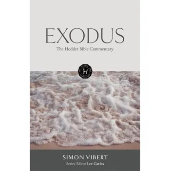 Učebnice Hodder Bible Commentary: Exodus - Vibert, Simon