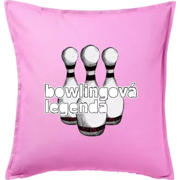 Polštář Bowlingová legenda - Polštář 50x50 - 50x50 - Pouze potah ( Růžová )