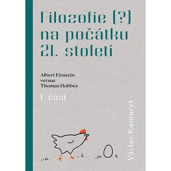 Kniha Filozofie (?) na počátku 21. století: Albert Einstein versus Thomas Hobbes 1. část Ekniha